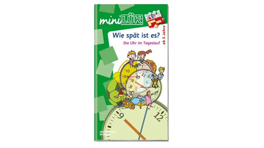 miniLÜK Wie spät ist es? Die Uhr im Tageslauf