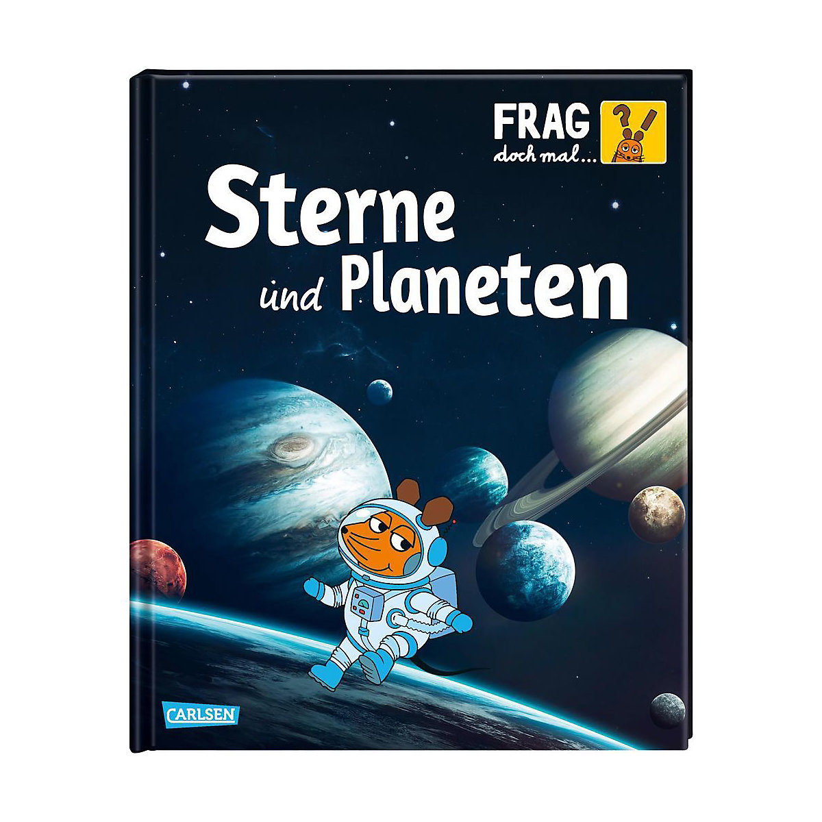 Frag doch mal… die Maus! Sterne und Planeten