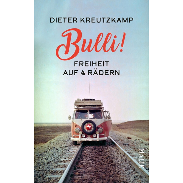 Bulli! Freiheit auf vier Rädern - Reisebericht