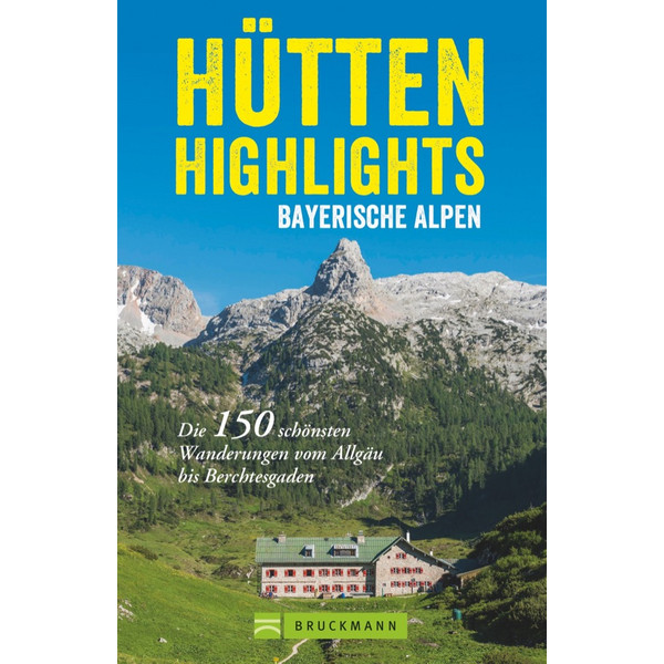 HÜTTEN-HIGHLIGHTS ALPEN - Wanderführer