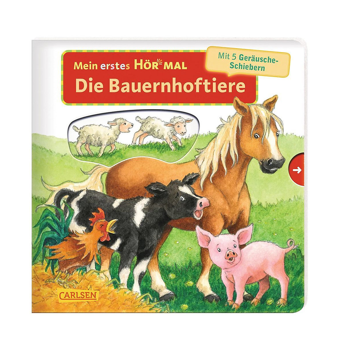 Mein erstes Hör mal: Die Bauernhoftiere, m. Soundeffekten