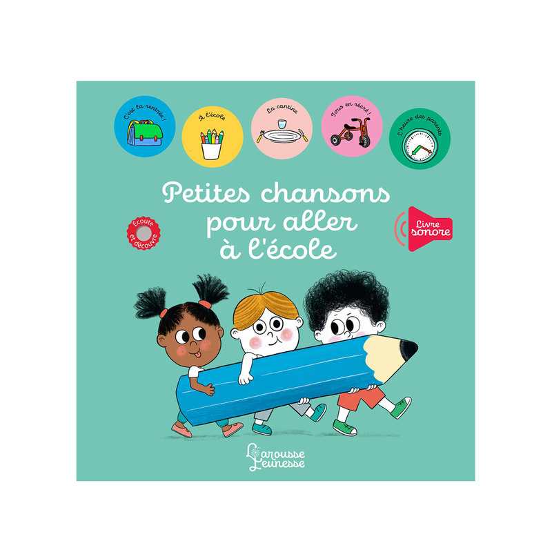 Livre Petites chansons pour aller à l'école - Larousse Jeunesse