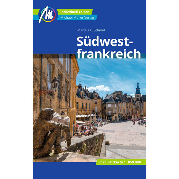 SÜDWESTFRANKREICH REISEFÜHRER MICHAEL MÜLLER VERLAG