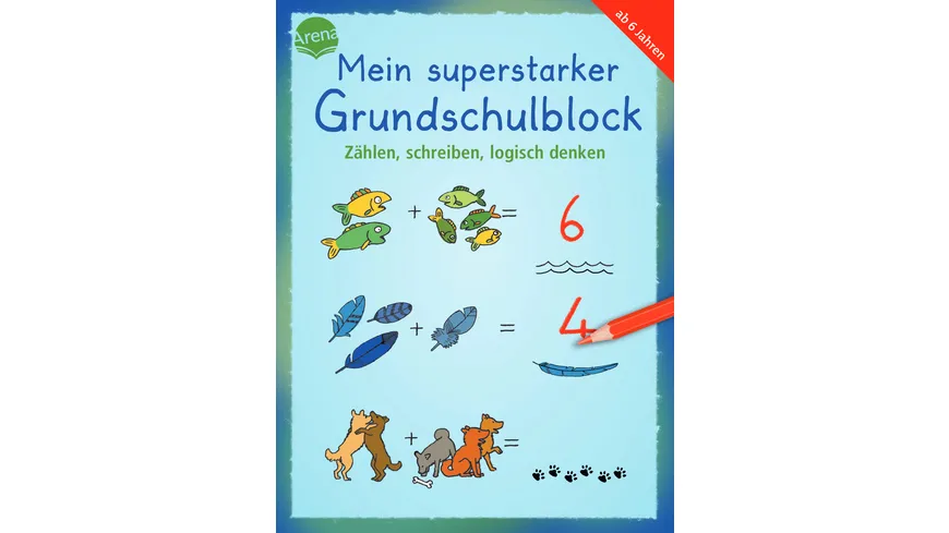 Mein superstarker Grundschulblock. Zählen, schreiben, logisch denken