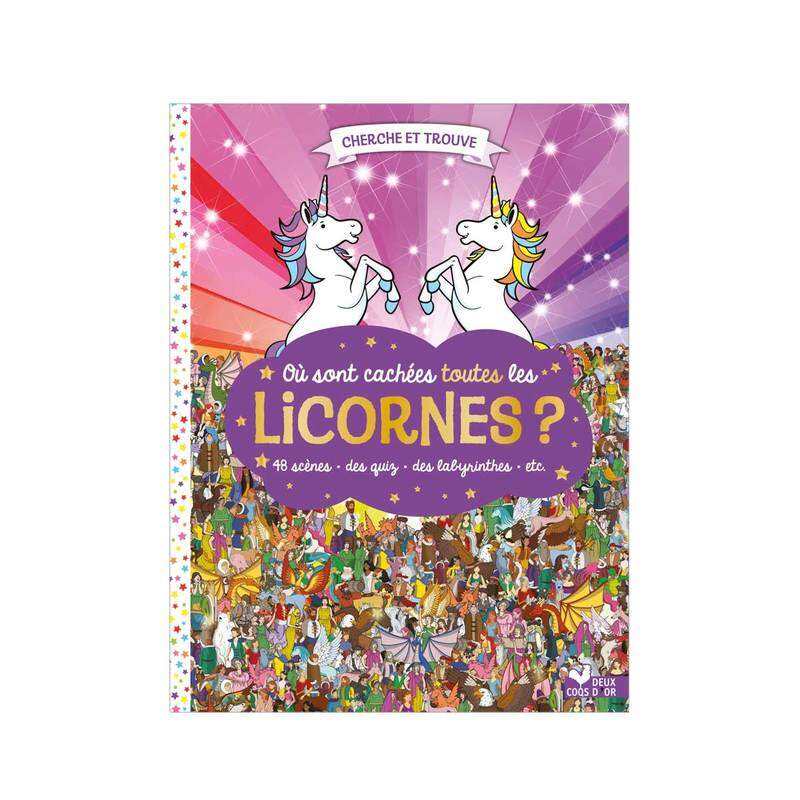 Livre Où sont cachées toutes les licornes  - Deux Coqs d’Or