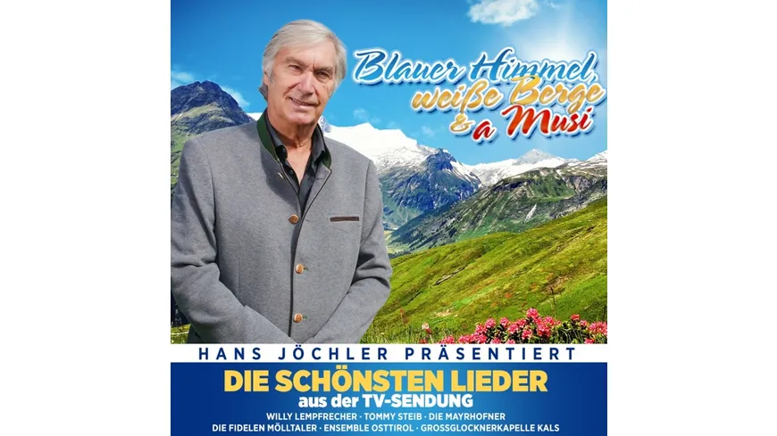Blauer Himmel,weiße Berge & a Musi-Die schönste