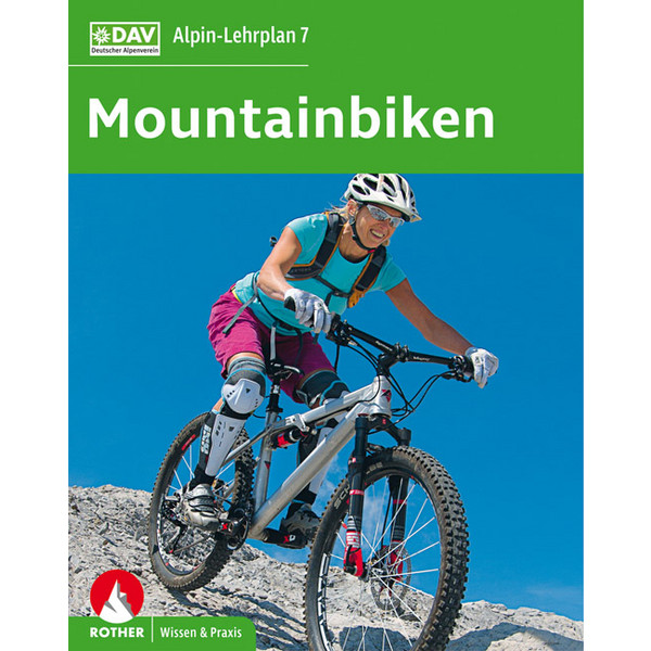 ALPIN-LEHRPLAN 7: MOUNTAINBIKEN - Sportratgeber