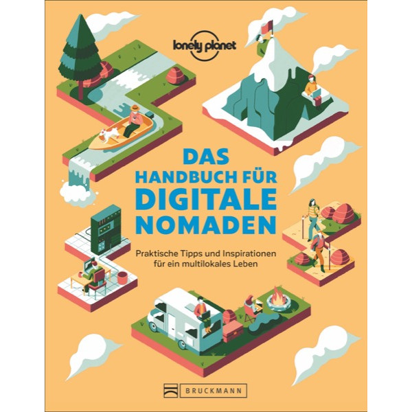 DAS HANDBUCH FÜR DIGITALE NOMADEN - Ratgeber