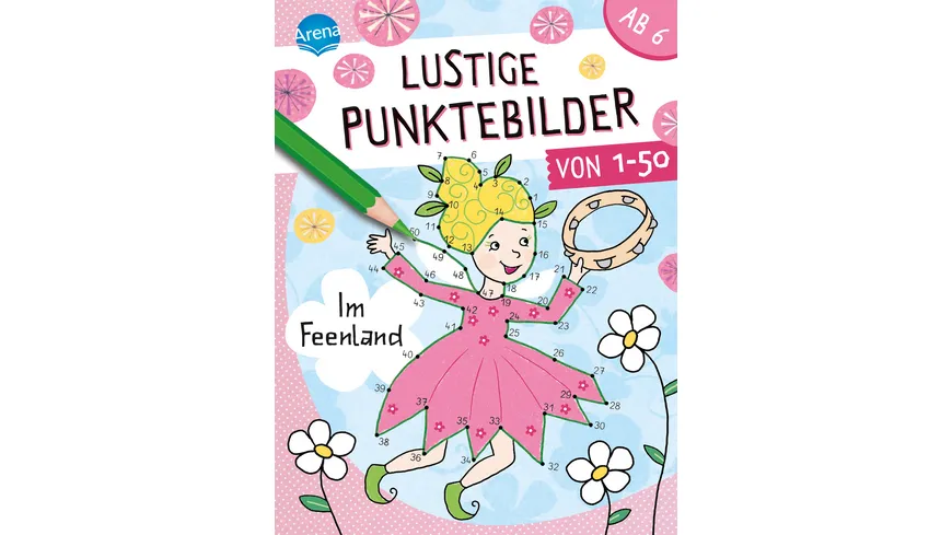 Lustige Punktebilder von 1 bis 50. Im Feenland Von-Punkt-zu-Punkt-Rätselblock für Kinder ab 6 Jahren