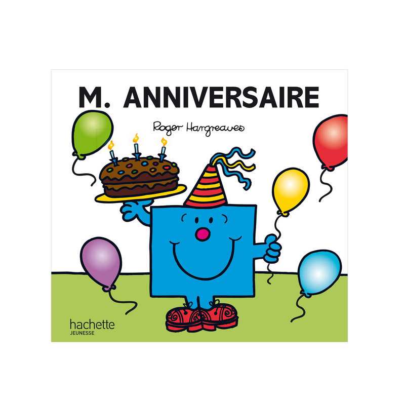 Livre Monsieur Anniversaire - Hachette Jeunesse