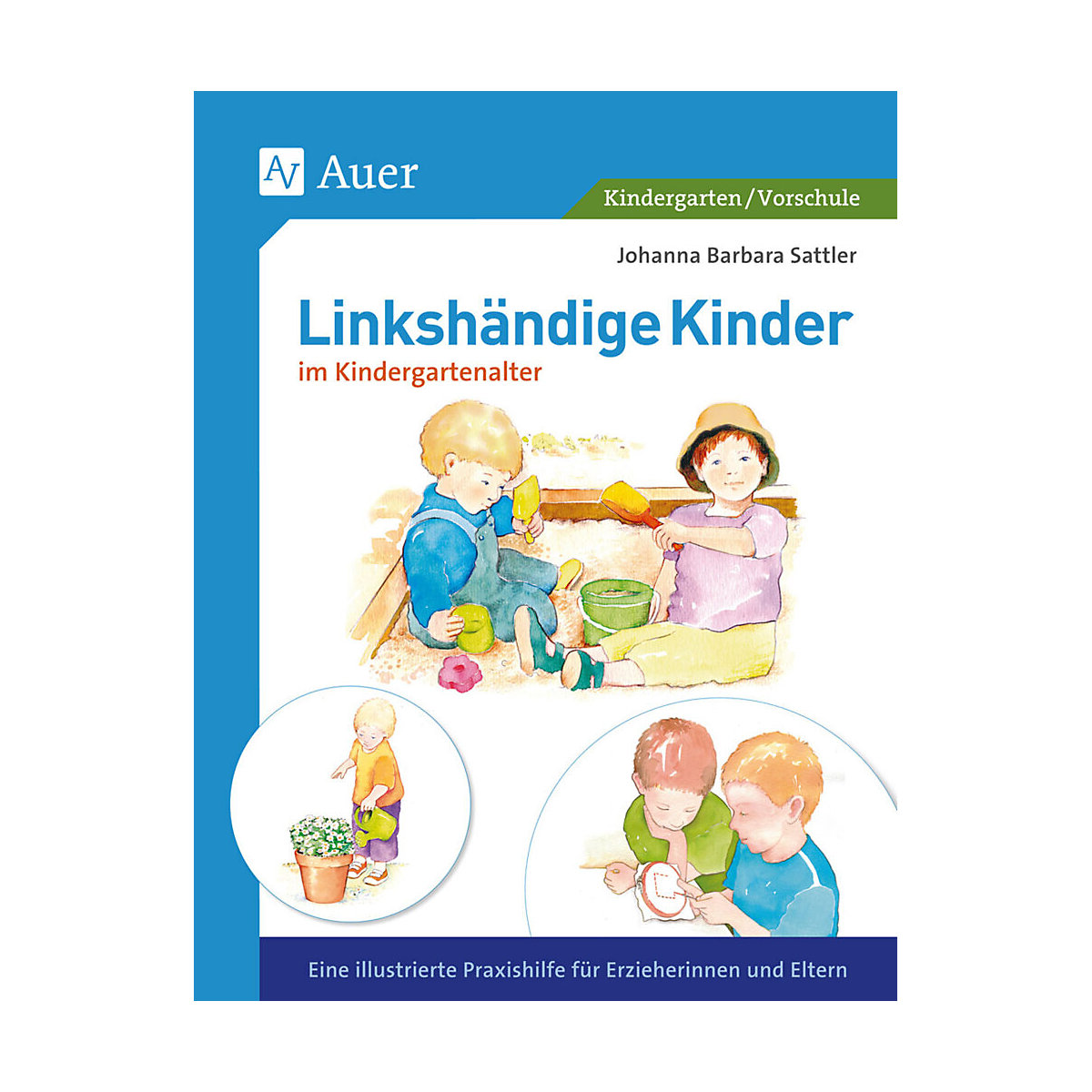 Linkshändige Kinder im Krippen- und Kindergartenalter