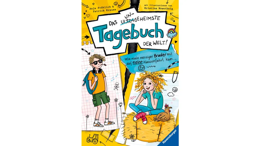 Das ungeheimste Tagebuch der Welt! Band 3: Wie mein nerviger Bruder mit auf meine Klassenfahrt kam …