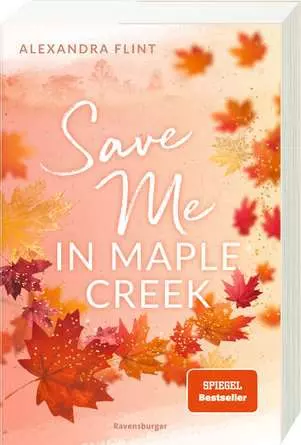 Ravensburger Maple-Creek-Reihe, Band 2: Save Me in Maple Creek