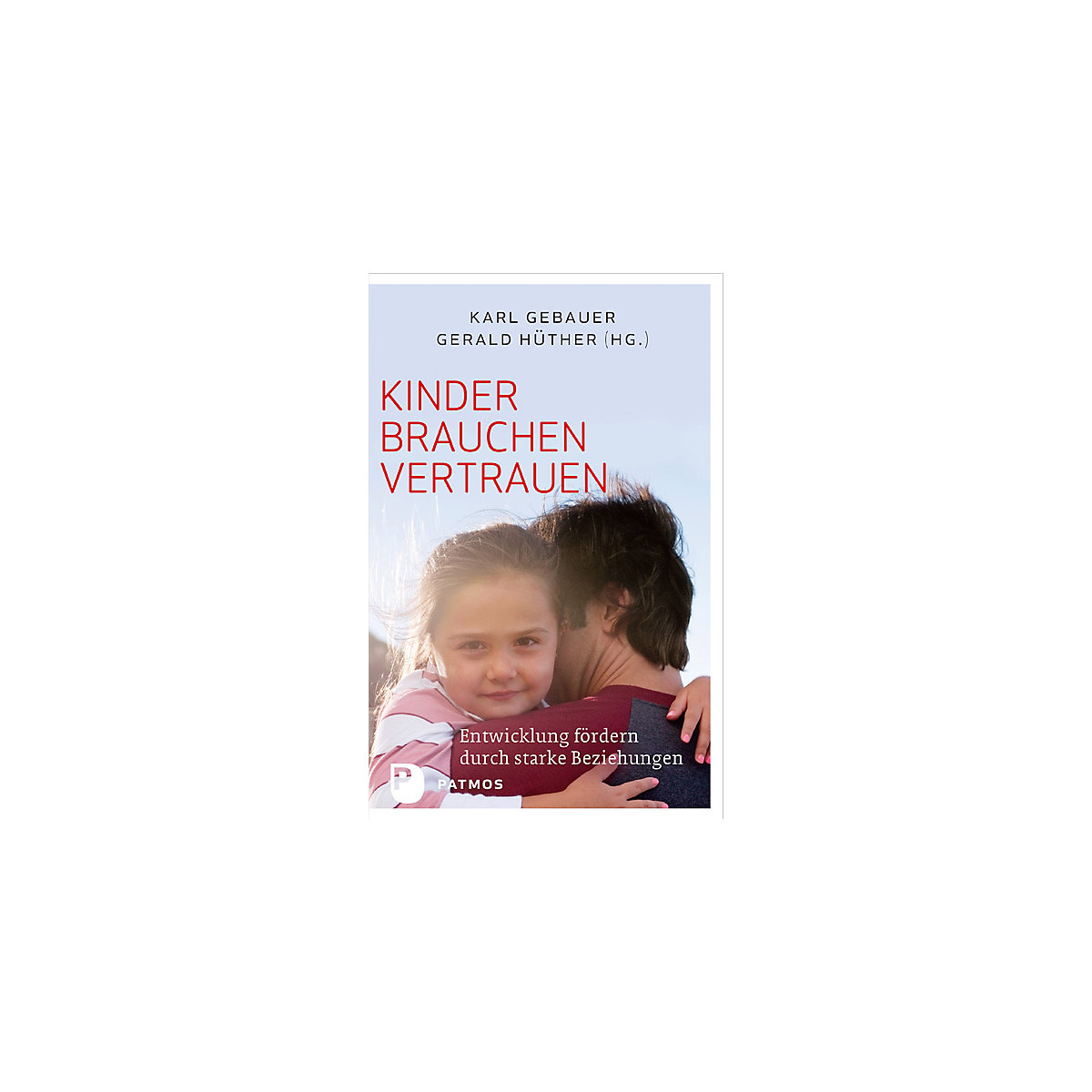 Kinder brauchen Vertrauen