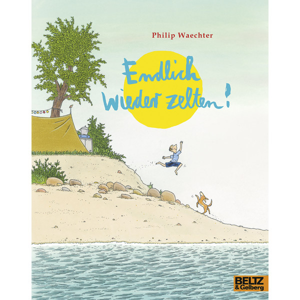 ENDLICH WIEDER ZELTEN! - Kinderbuch
