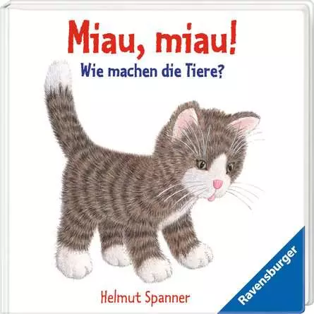 Miau, miau! - Wie machen die Tiere?