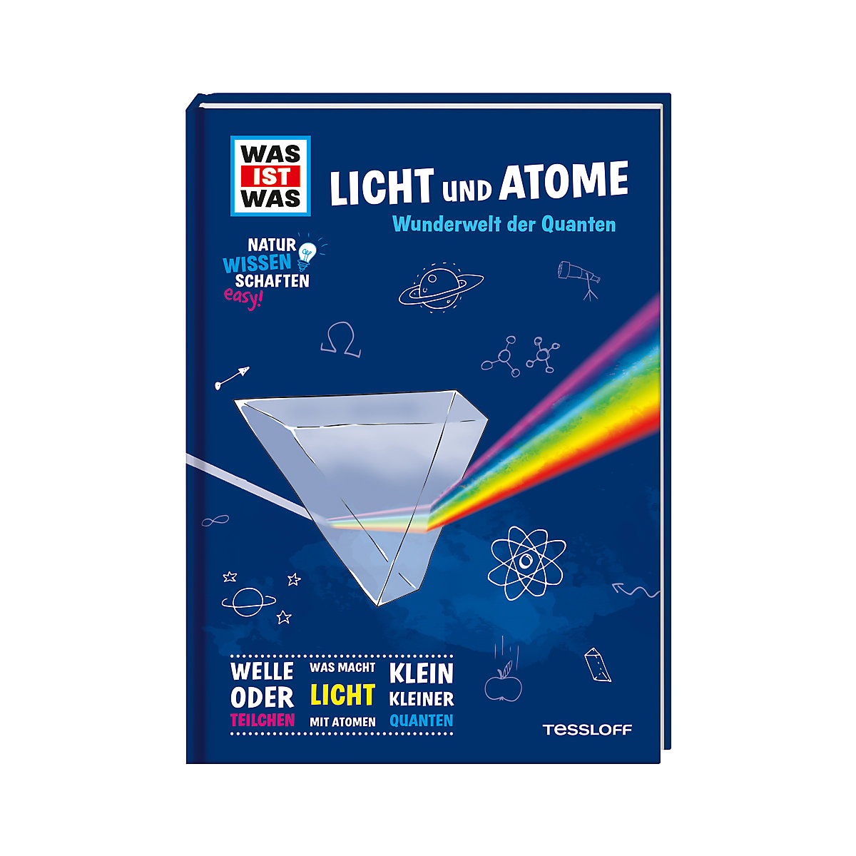 WAS IST WAS Naturwissenschaften easy! Physik. Licht und Atome.