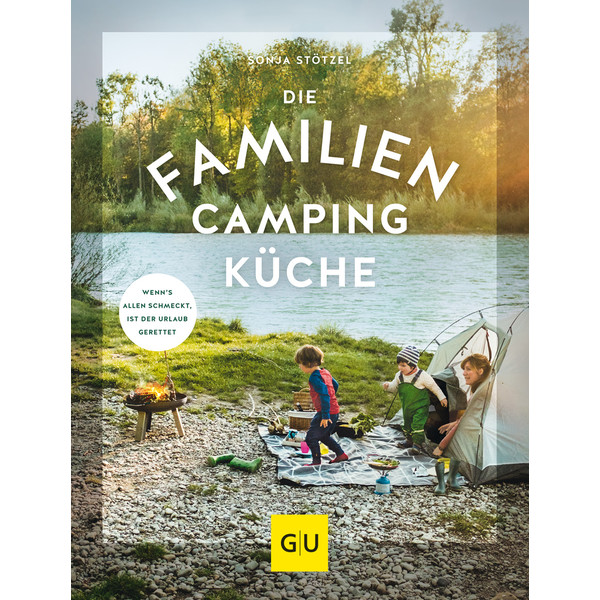 DIE FAMILIEN-CAMPINGKÜCHE - Kochbuch