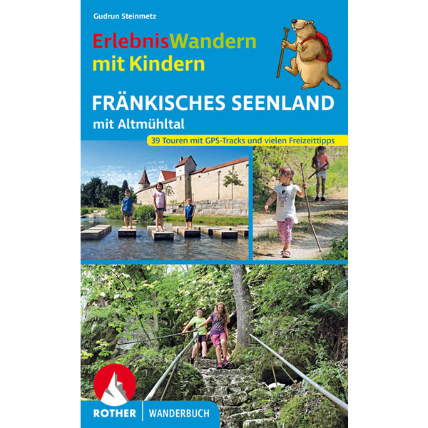 ERLEBNISWANDERN MIT KINDERN FRÄNKISCHES SEENLAND - Wanderführer