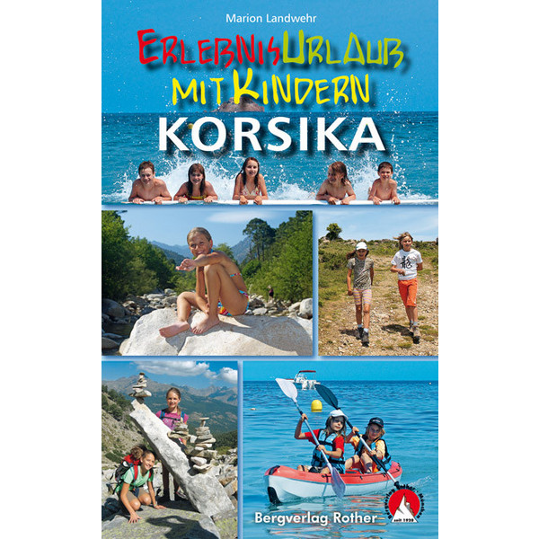 ERLEBNISURLAUB MIT KINDERN KORSIKA - Reiseführer