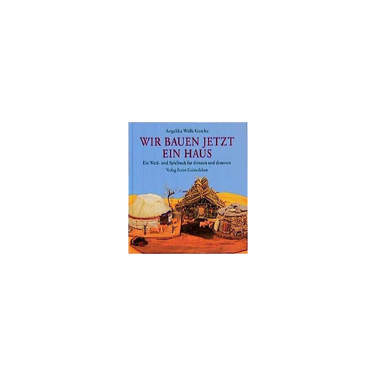 Wir bauen jetzt ein Haus