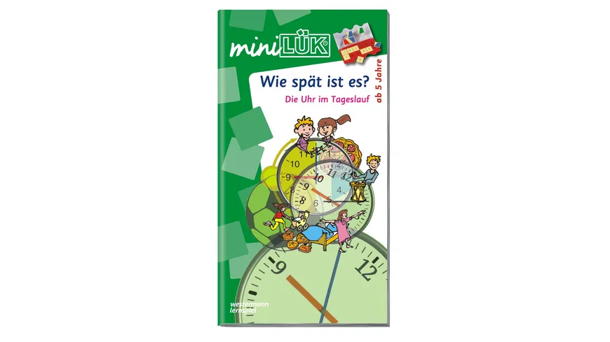 miniLÜK Wie spät ist es? Die Uhr im Tageslauf