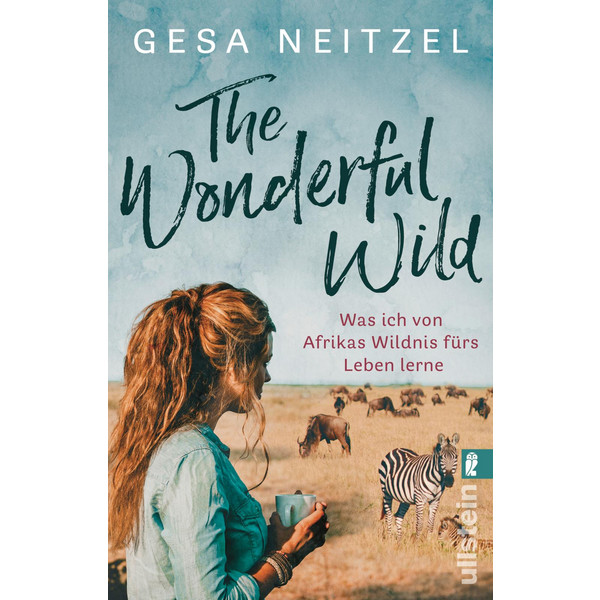 THE WONDERFUL WILD - Reisebericht