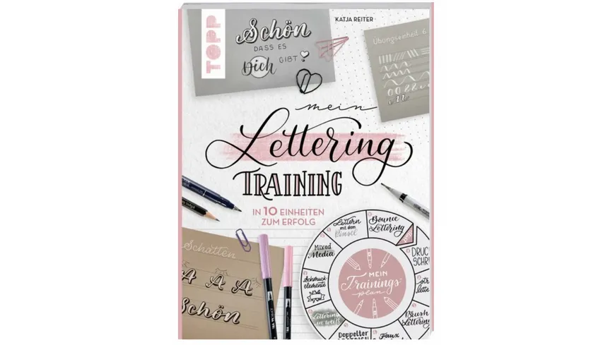 Mein Lettering-Training - In 10 Einheiten zum Erfolg