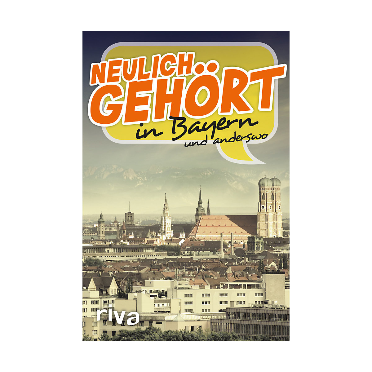 Neulich gehört in Bayern