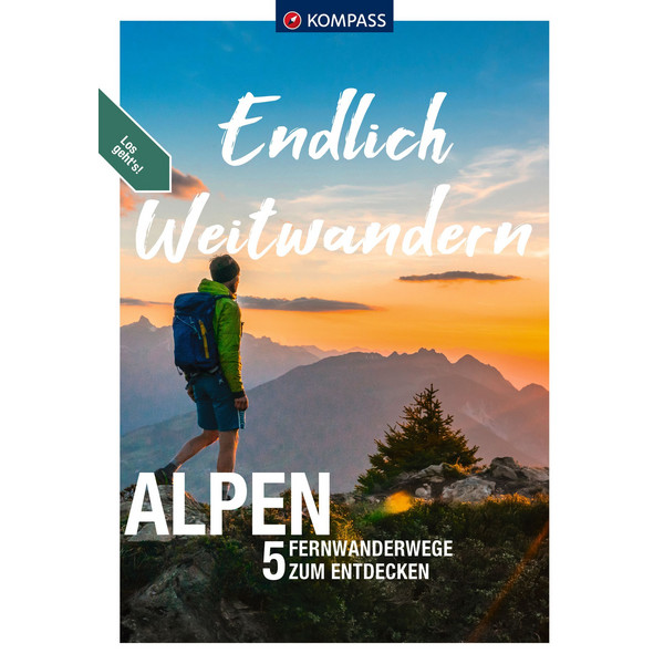 KOMPASS ENDLICH WEITWANDERN - ALPEN - Wanderführer