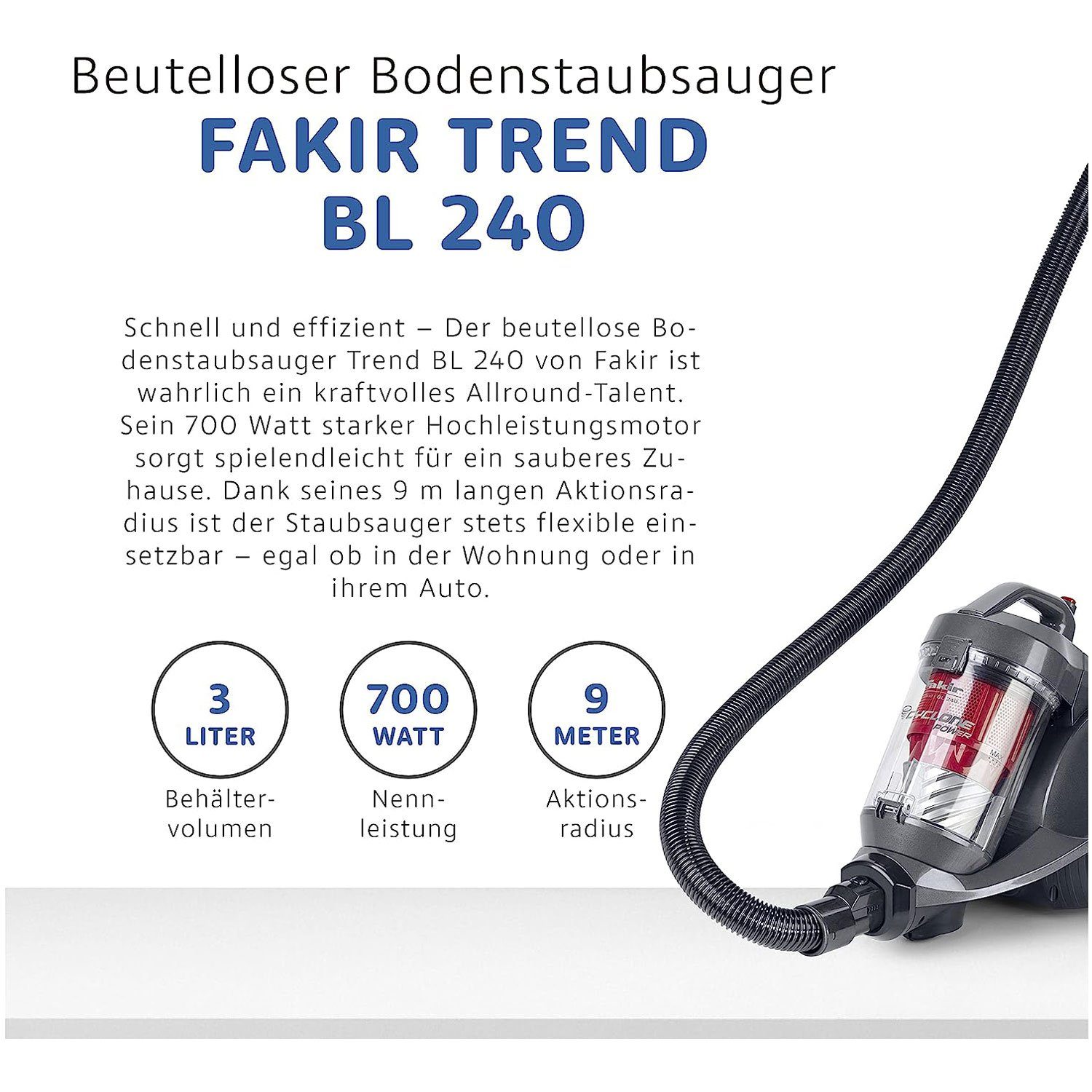 FAKIR Bodenstaubsauger BL 240, 700 W, beutellos, beutellos, HEPA 13-Filter, Metall-Teleskoprohr, gummierte Räder