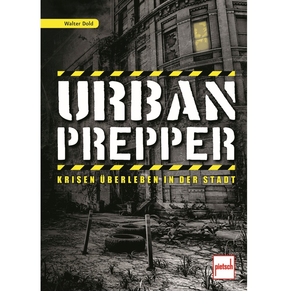 Pietsch Buch: Urban Prepper - Krisen überleben