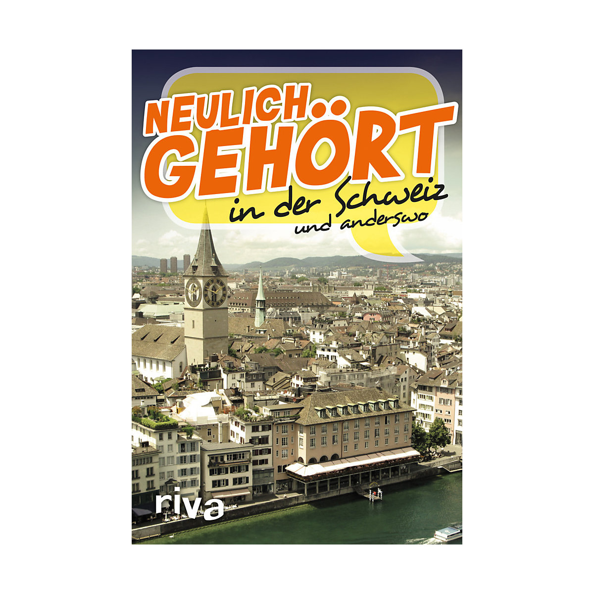 Neulich gehört in der Schweiz
