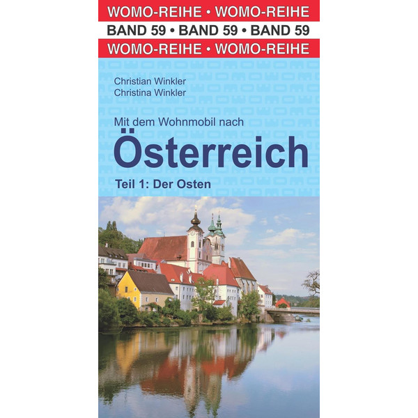 Mit dem Wohnmobil nach Österreich.Teil 1: Der Osten - Reiseführer