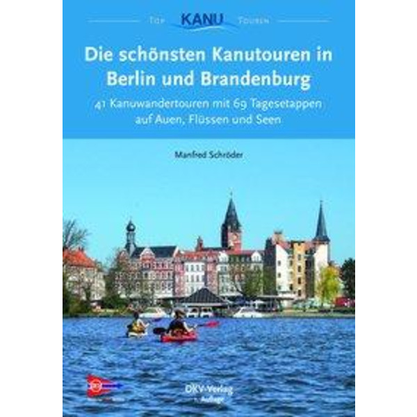 DKV Kanutouren Berlin - Brandenburg - Gewässerführer