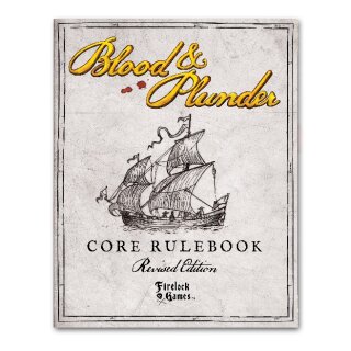 Blood & Plunder: Core Rulebook - Revised Edition (EN)