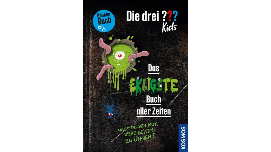 Die drei ??? Kids, Das ekligste Buch aller Zeiten Hast du den Mut, diese Seiten zu öffnen? - Geheimbuch