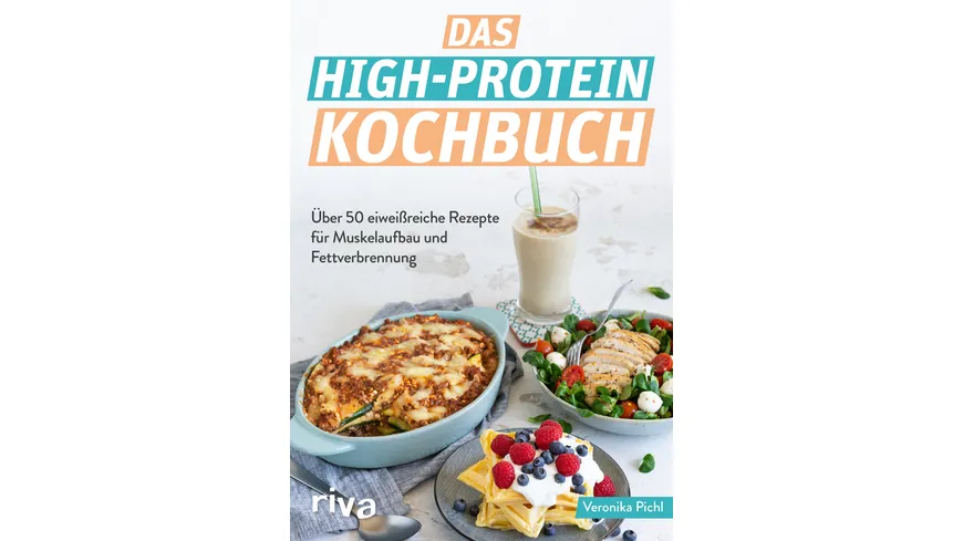 Das High-Protein-Kochbuch