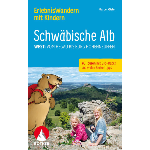 ERLEBNISWANDERN MIT KINDERN SCHWÄBISCHE ALB WEST - Wanderführer