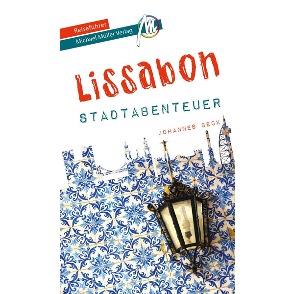 Lissabon - Stadtabenteuer Reiseführer Michael Müller Verlag - Reiseführer