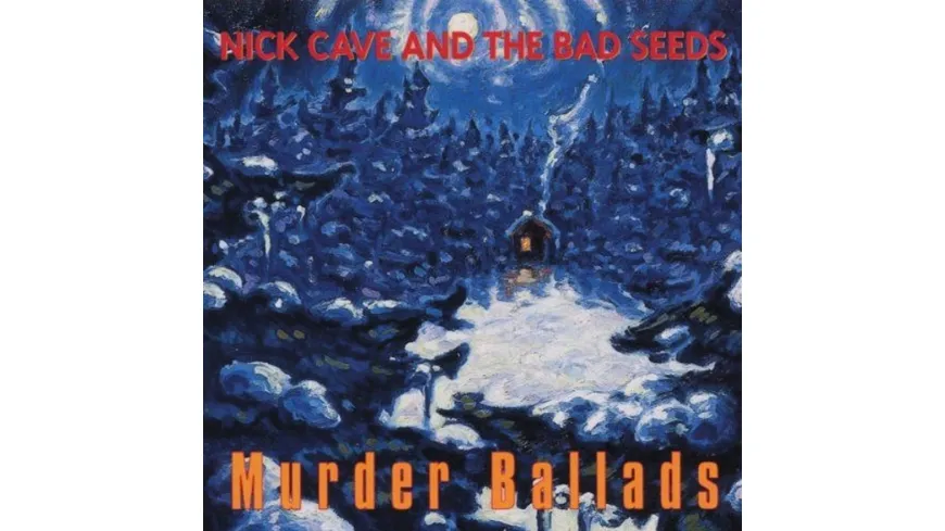 Murder Ballads.