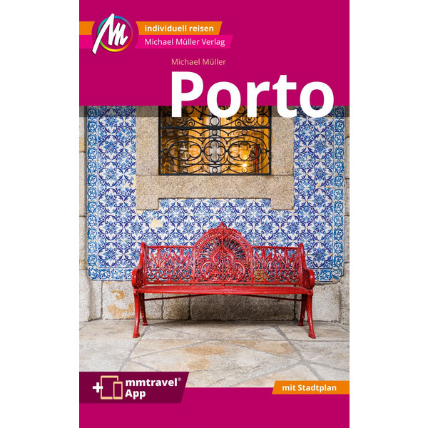 PORTO MM-CITY REISEFÜHRER MICHAEL MÜLLER VERLAG