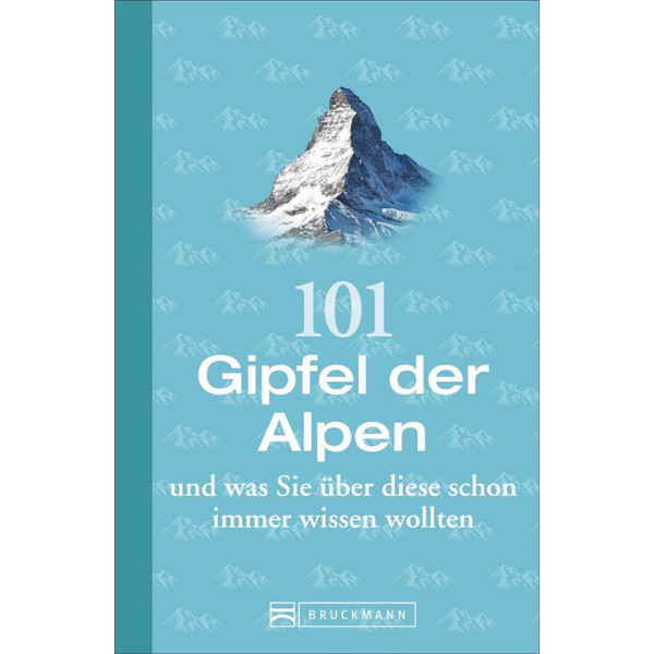 101 Gipfel der Alpen und was Sie über diese schon immer wissen wollten - Sachbuch