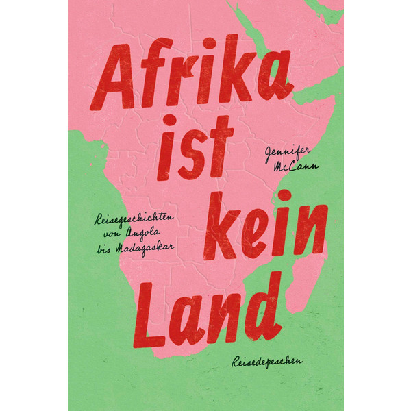 AFRIKA IST KEIN LAND - Reisebericht