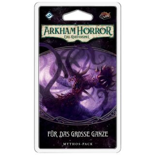 Arkham Horror LCG: Für das große Ganze Mythos-Pack (Der-Gebrochene-Kreis-3) (DE)