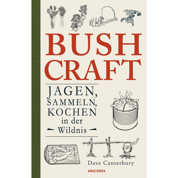 BUSHCRAFT - JAGEN, SAMMELN, KOCHEN IN DER WILDNIS - Survival Guide