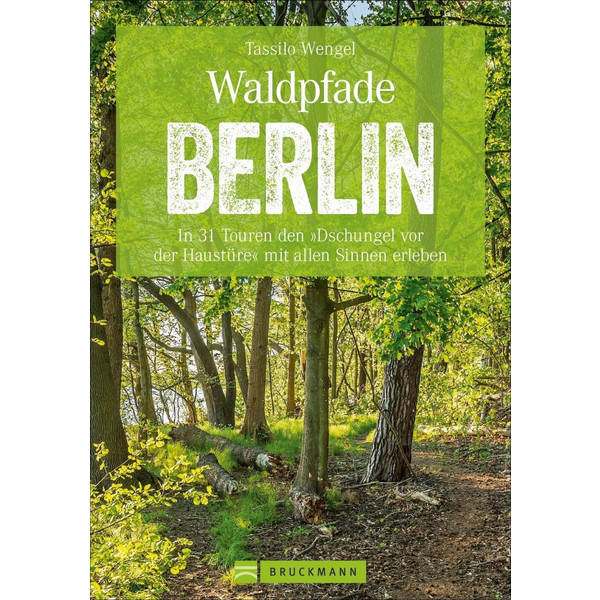 Waldpfade Berlin - Wanderführer