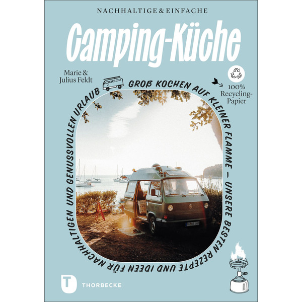 NACHHALTIGE UND EINFACHE CAMPINGKÜCHE - Kochbuch