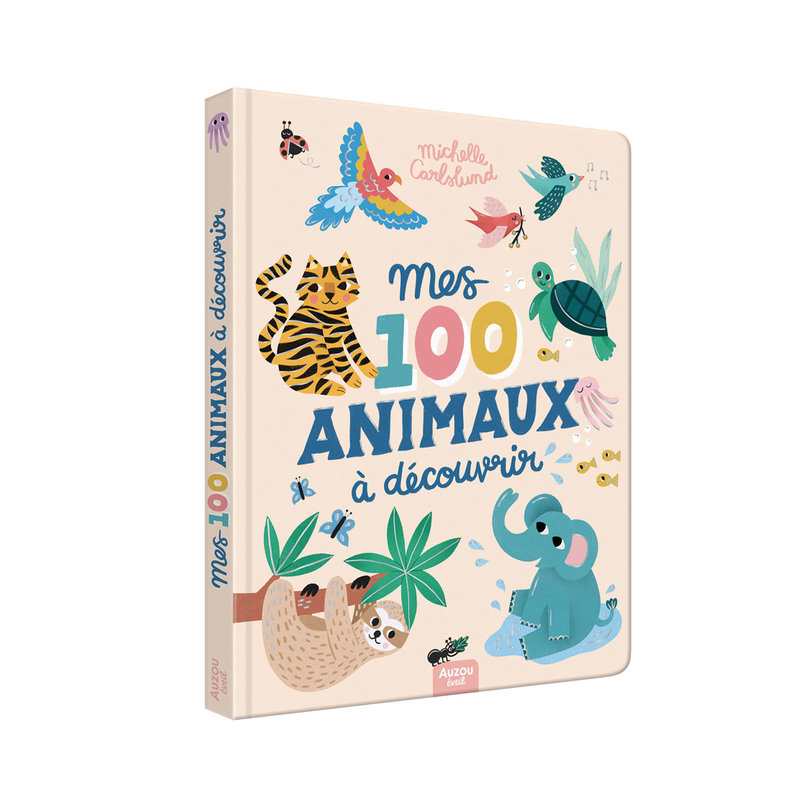 Livre Mes 100 animaux à découvrir by Michelle Carlslund - Auzou