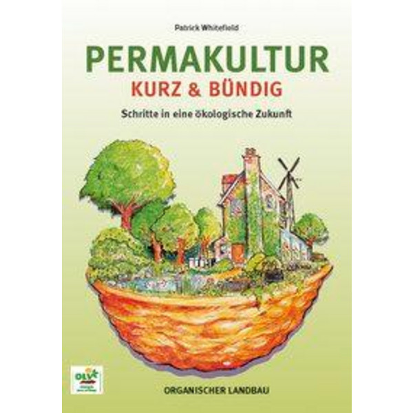 Permakultur kurz und bündig - Sachbuch